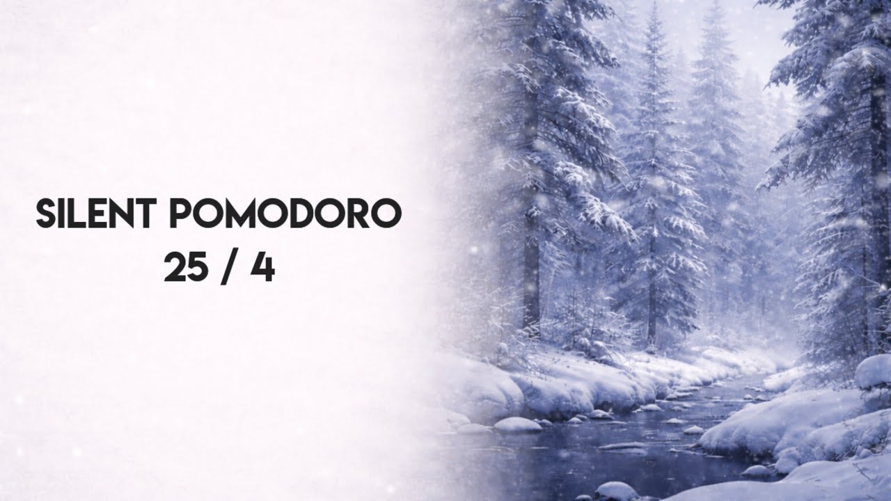 30-Minute Pomodoro | 25/4 Silent Focus | Winter Snowfall
