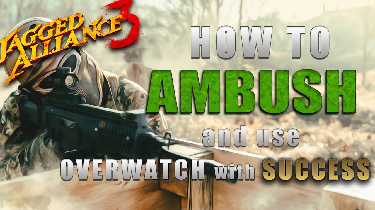 How to Ambush and use Overwatch with success in Jagged Alliance 3