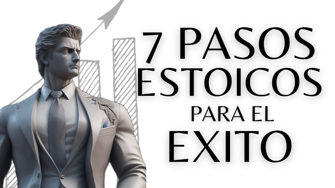 Emprendimiento Estoico | 7 Pasos para tener Exito Personal