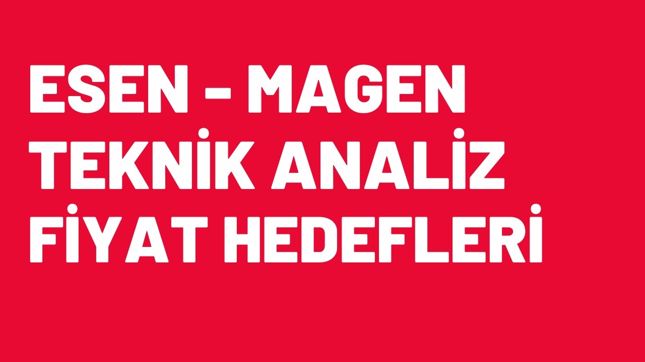 NATEN - ESEN - BİST100 Teknik Analiz Hedef Fiyatlar Destek Diren&ccedil;ler