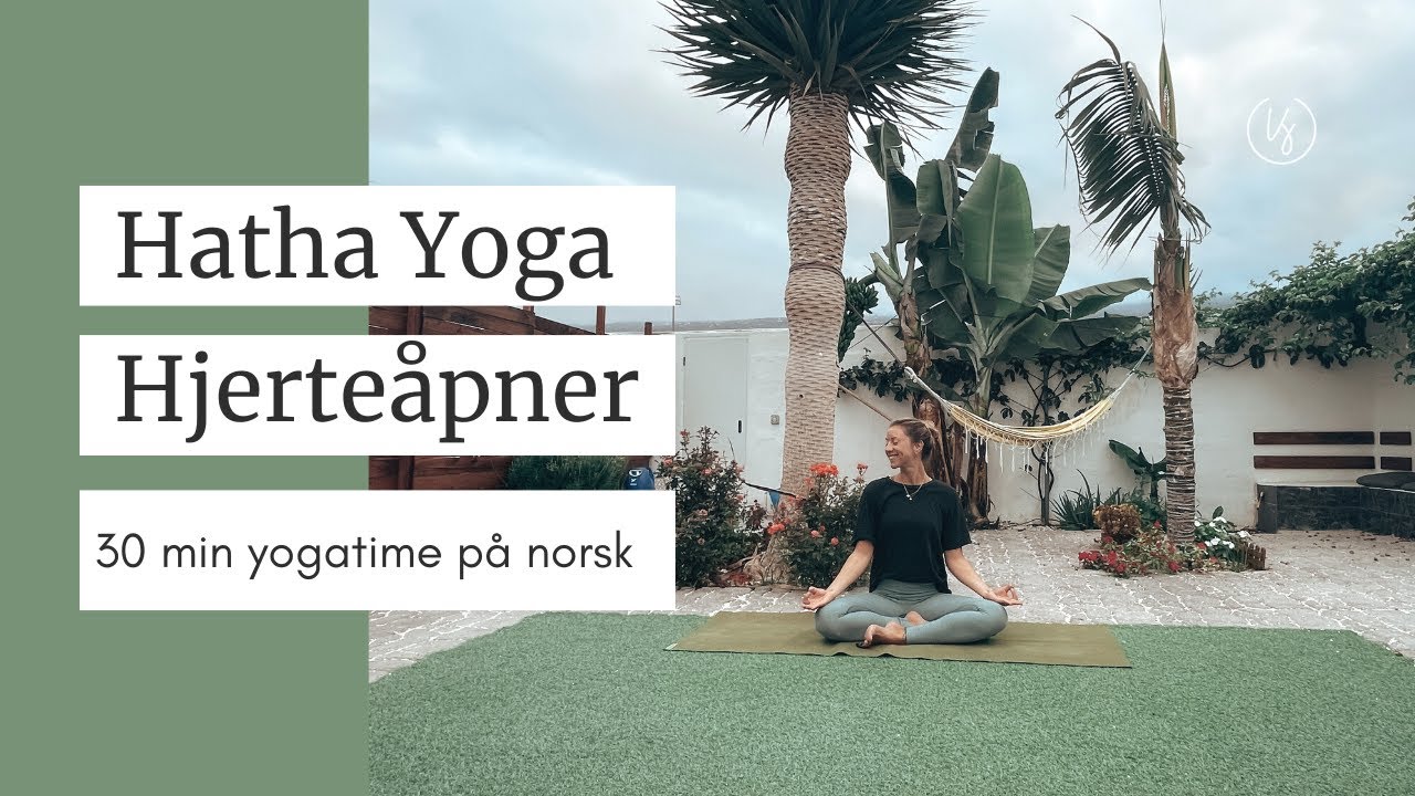 Hatha yoga | hjerteåpner | anahata chakra | 30 min | norsk