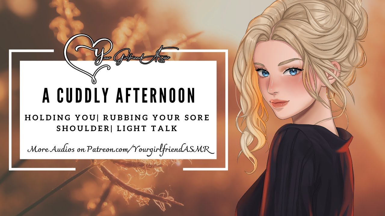 ASMR| A Cuddly Afternoon [Holding you] [Rubbing Your Sore Shoulder]