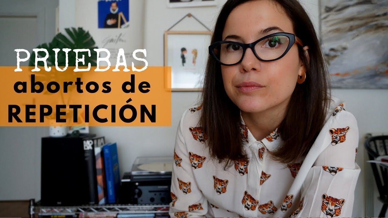 ABORTOS DE REPETICIÓN - ¿Qué pruebas debemos hacernos? | Suddenly This