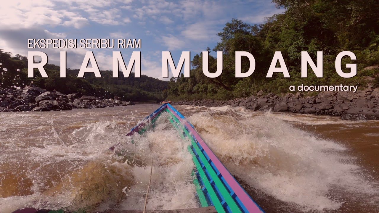 RIAM MUDANG - Seribu Riam (Part I)