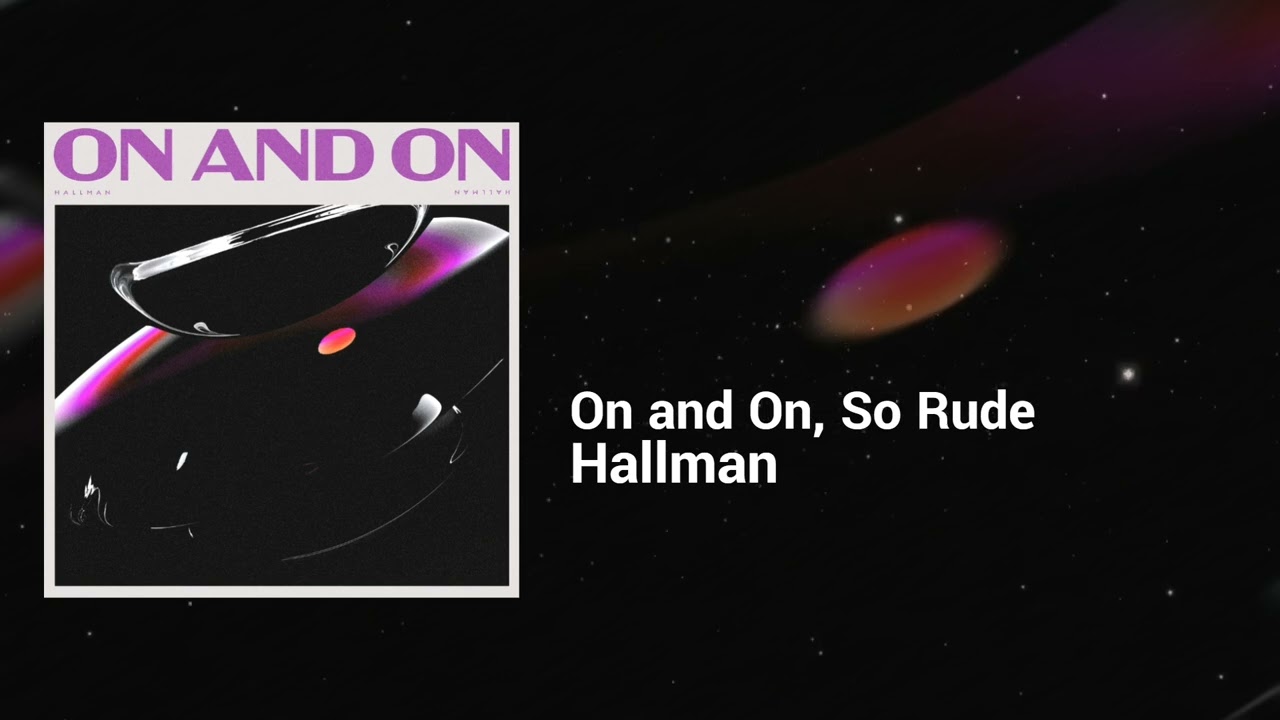 Hallman - On and On, So Rude | Euphoric, Restless | Dance, EDM