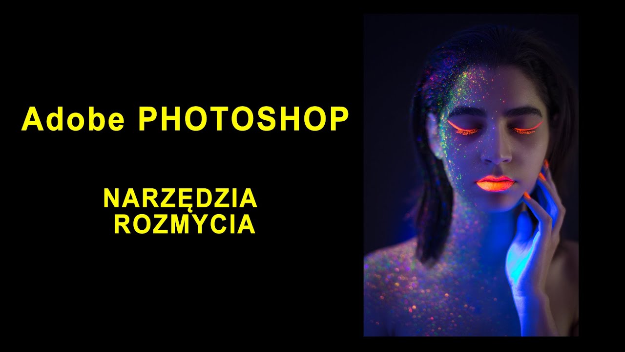 #5 Adobe Photoshop podstawy - Narzędzia do rozmywania zdjęć - bokeh | Darmowy kurs od podstaw