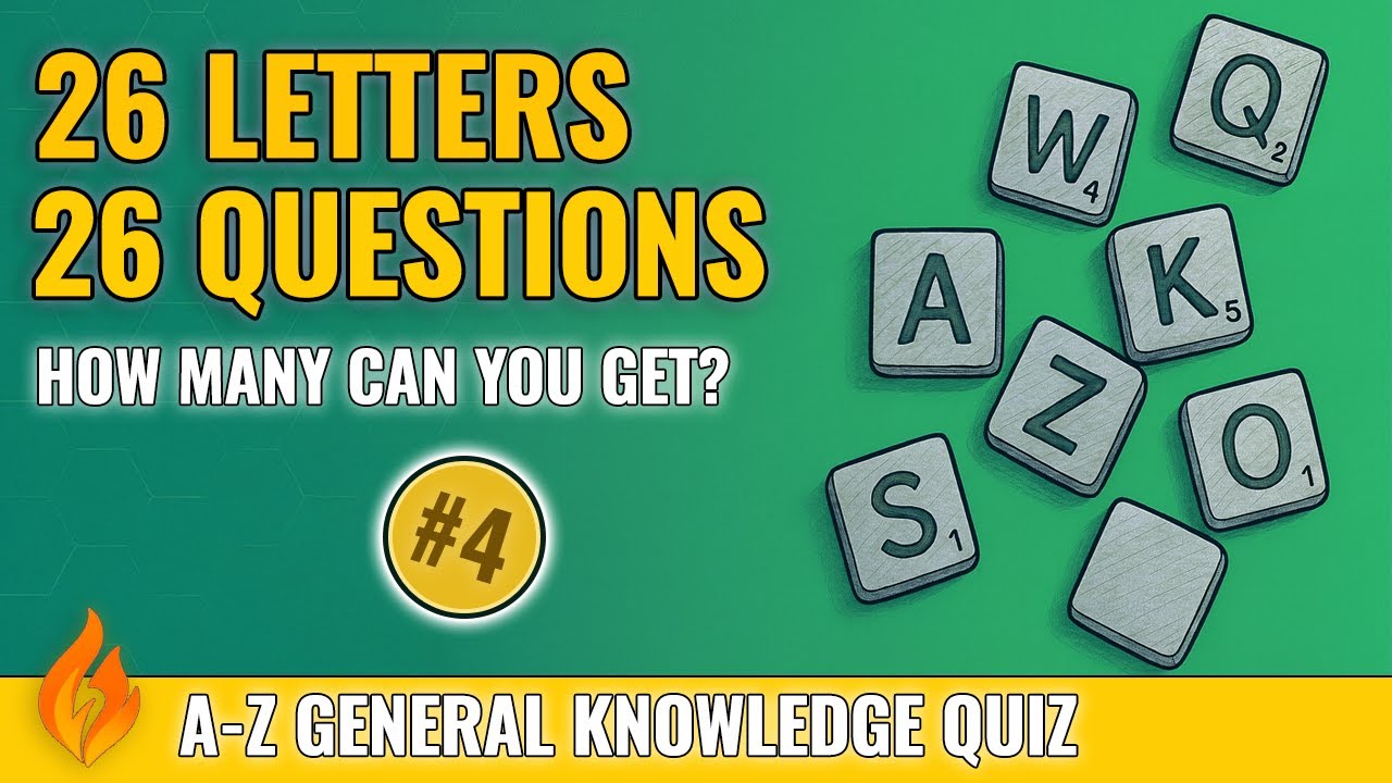 💪 A-Z General Knowledge Trivia Quiz #4 (All Answers Start with a Different Letter!)
