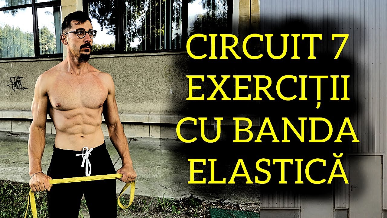 1.1 CIRCUIT - 7 exerciții banda elastică