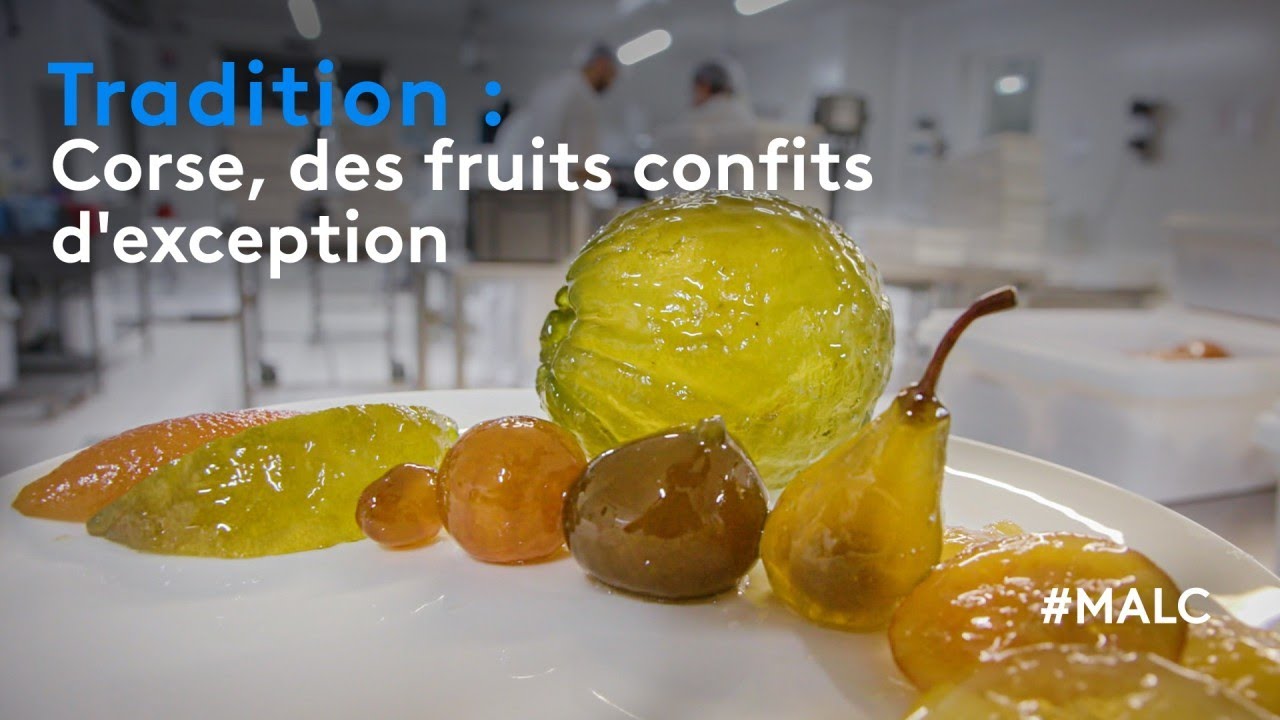Tradition : Corse, des fruits confits d'exception