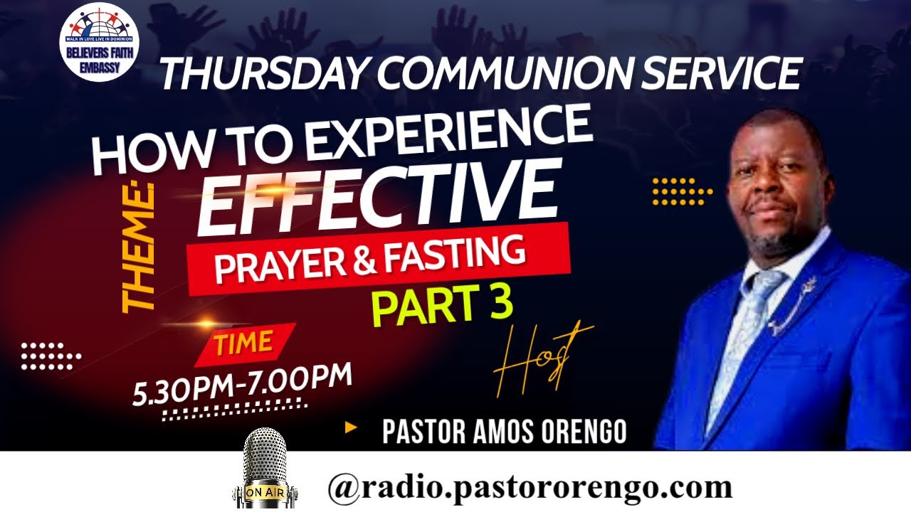 HOW TO EXPERIENCE EFFECTIVE PRAYER AND FASTING PART 3 | THURSDAY COMMUNION SERVICE