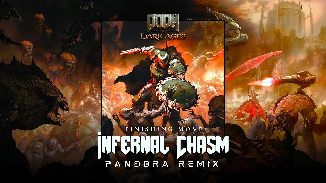 (OLD) DOOM: The Dark Ages - Infernal Chasm (Extended + Best Parts) PANDORA REMIX