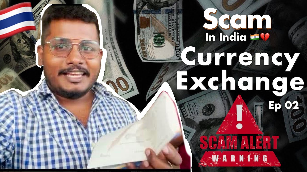 ⚠️ SCAM ALERT ⚠️ இது காசு பிரச்சனை, கவனம் !!! Where to exchange money in Chennai 🇹🇭 - Ep 02