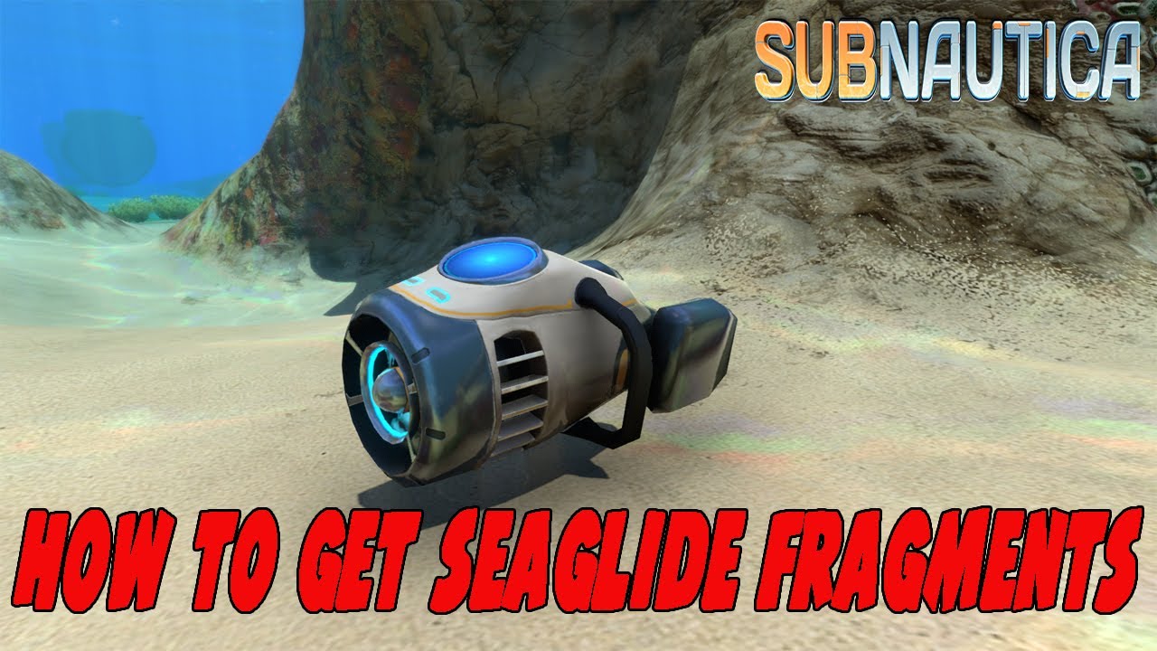 Subnautica How To Find Seaglide Fragments