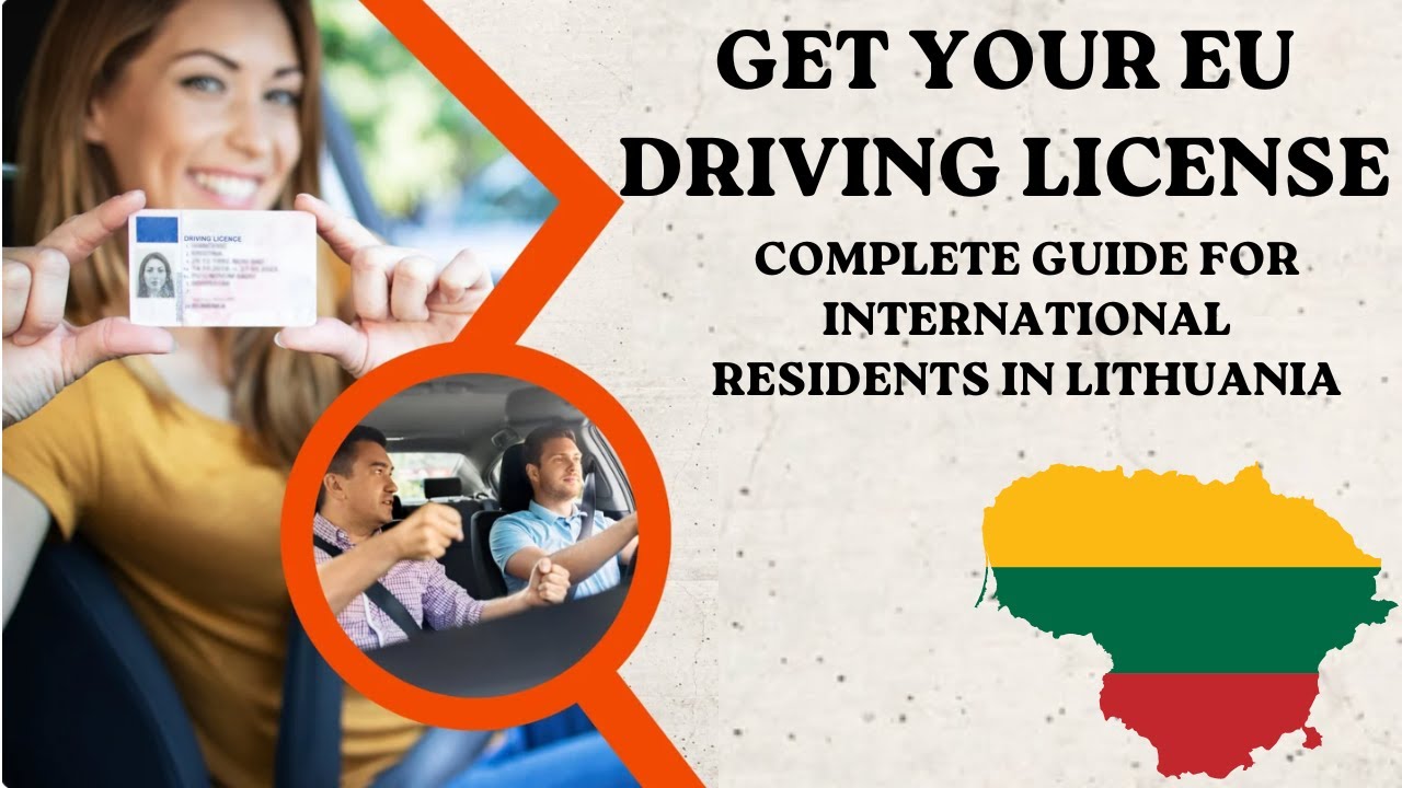 Get Your EU Driving License in Lithuania: A Complete Guide 🚗/🇱🇹/🇪🇺