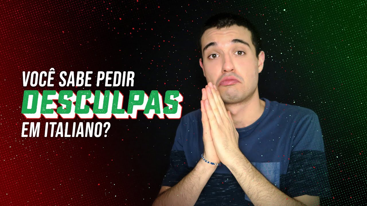 Como se desculpar em italiano?