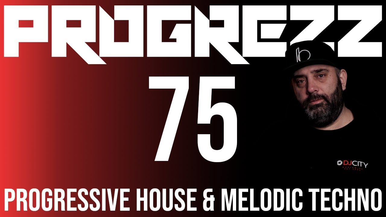 PROGREZZ Episode 75 - Progressive House, Melodic Techno and Progressive Breakbeat Show 2021