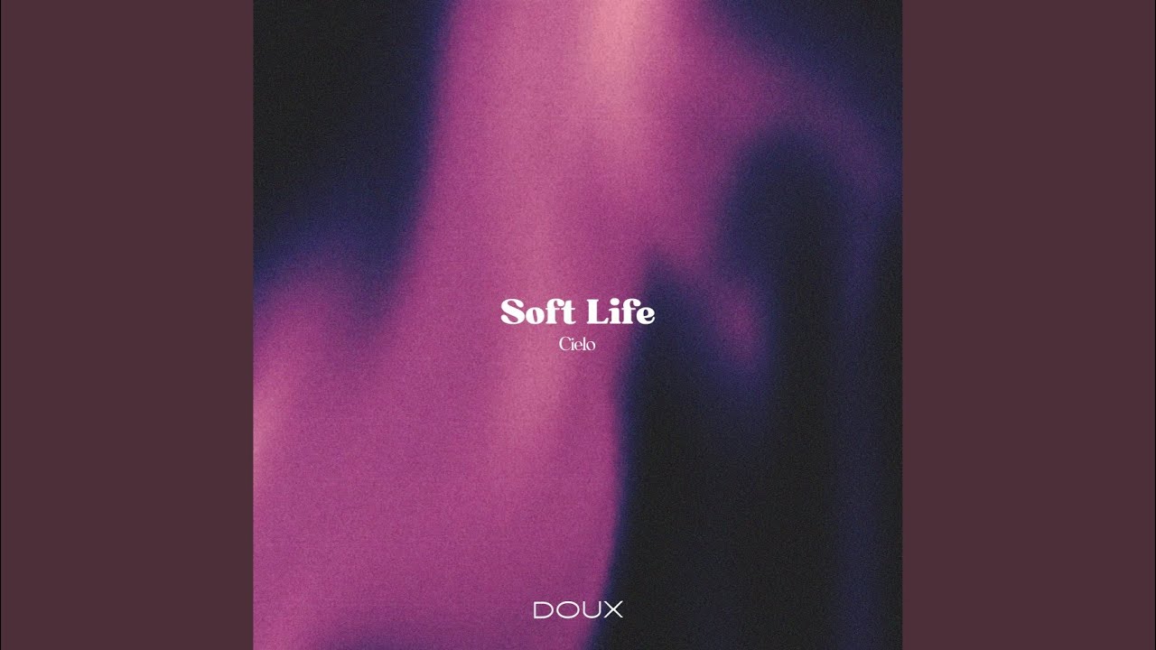 Soft Life
