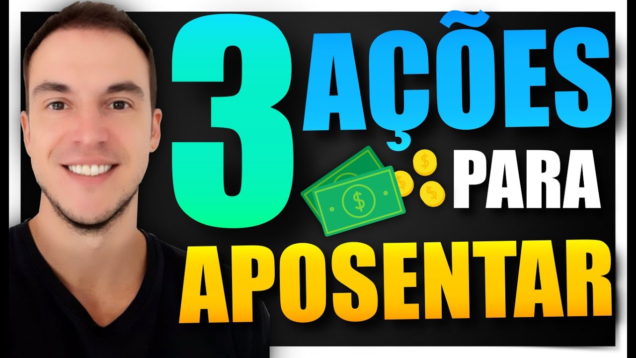 3 AÇÕES COM DIVIDENDOS PARA APOSENTADORIA