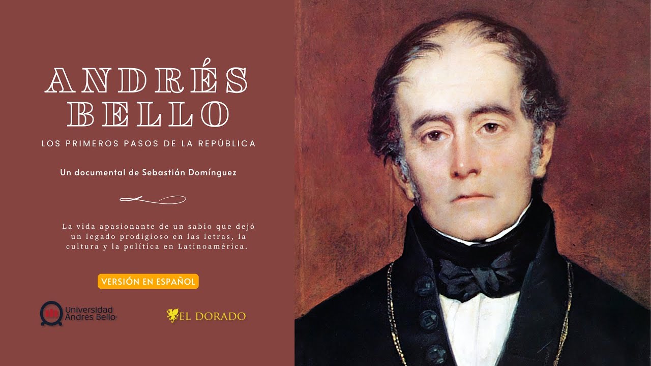 Andr&eacute;s Bello - Los primeros pasos de la rep&uacute;blic (espa&ntilde;ol)