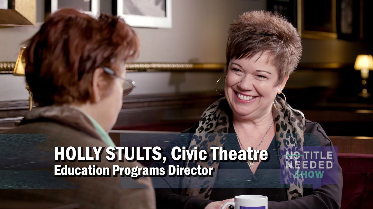 No Title Needed Ep 70 - Educating Passionate Performers with Holly Stults