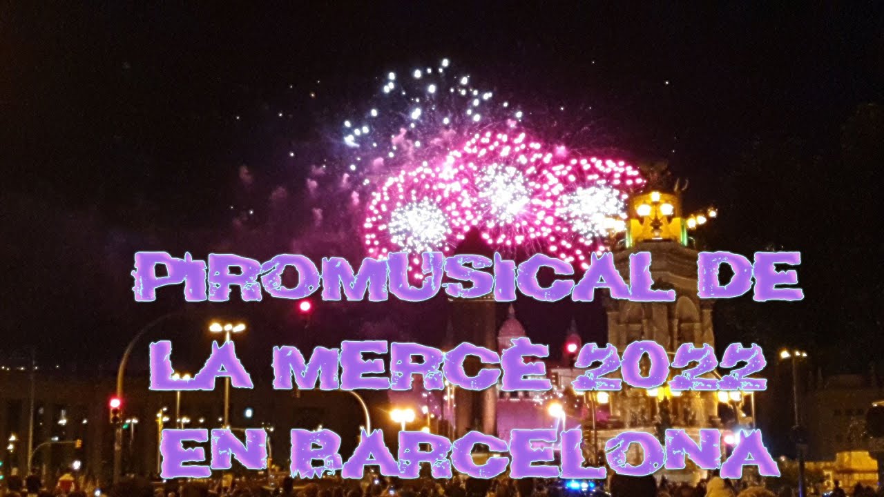 PIROMUSICAL DE LA MERCÈ 2022 EN #BARCELONA || RESUMEN.