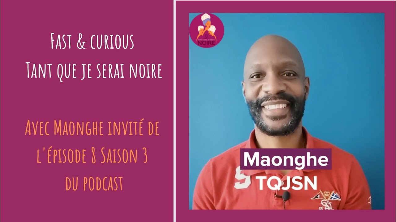 Fast & curious - Maonghe x Tant que je serai noire