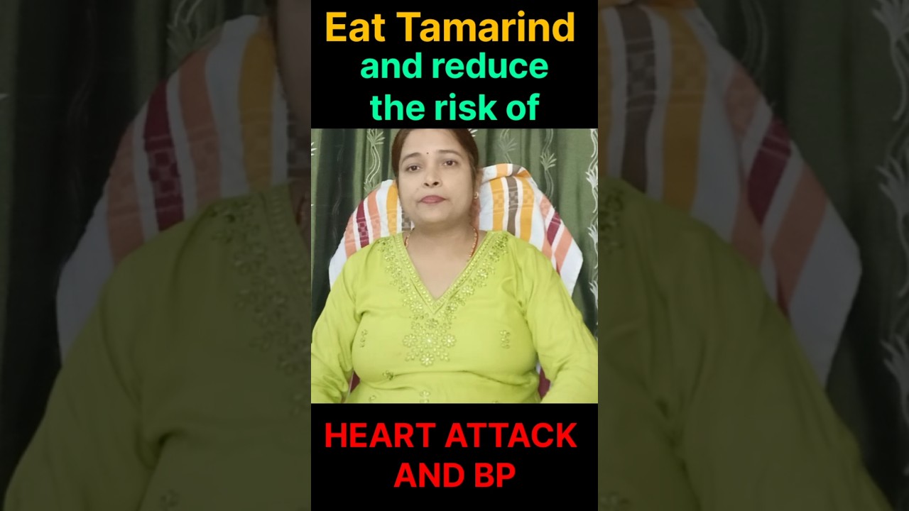 Reduce heart attack risk naturally|control cholesterol,BP naturally|tamarind benefits