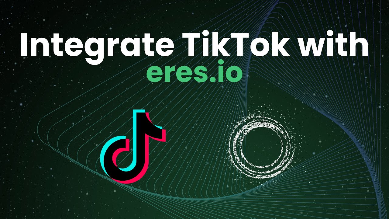 How to Connect Your TikTok Account with Eres.io for Effortless TikTok Ad Publishing