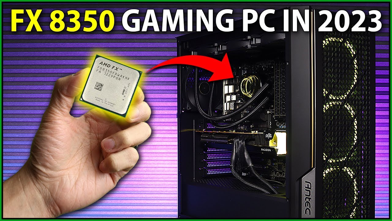Building a PC with AMD's FX 8350 in 2023... Can It Still Game?