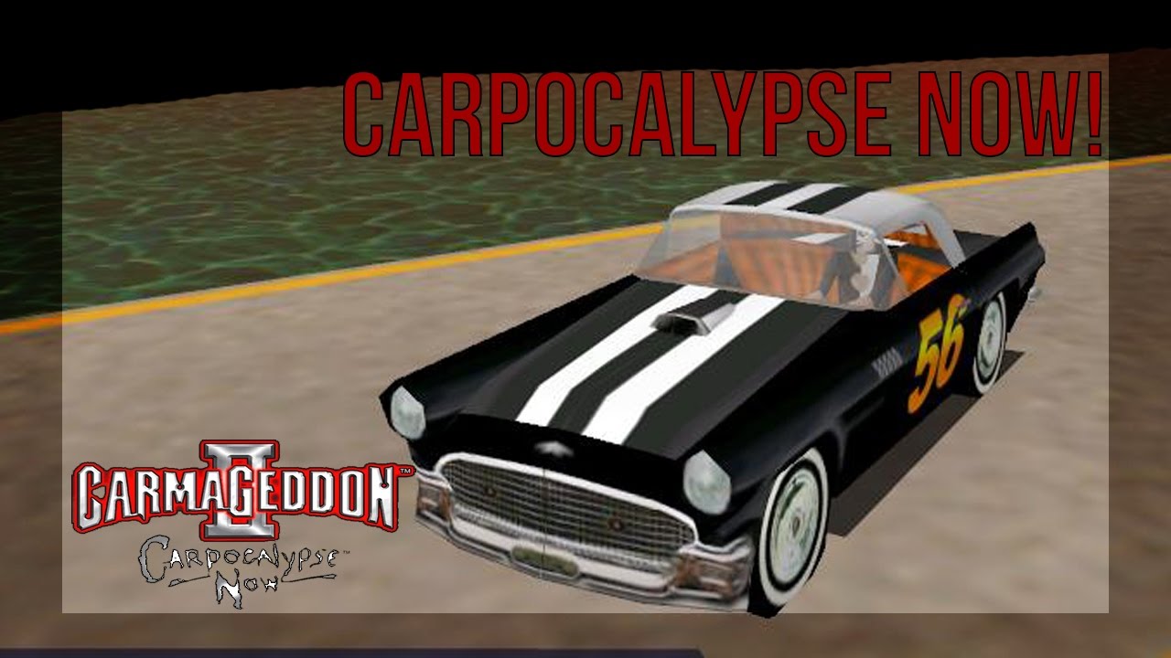 Carmageddon II: Carpocalypse Now - | 40 | - Carpocalypse Now!