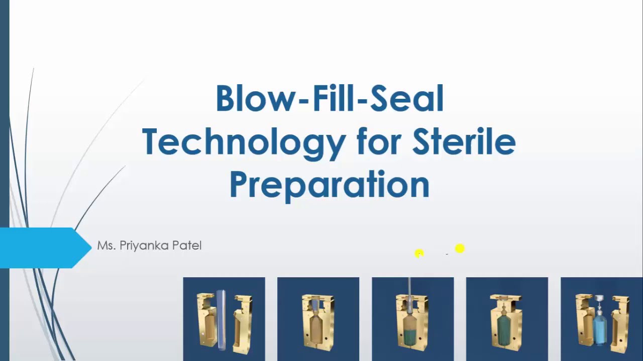 Blow-Fill-Seal Technology for Sterile Preparation