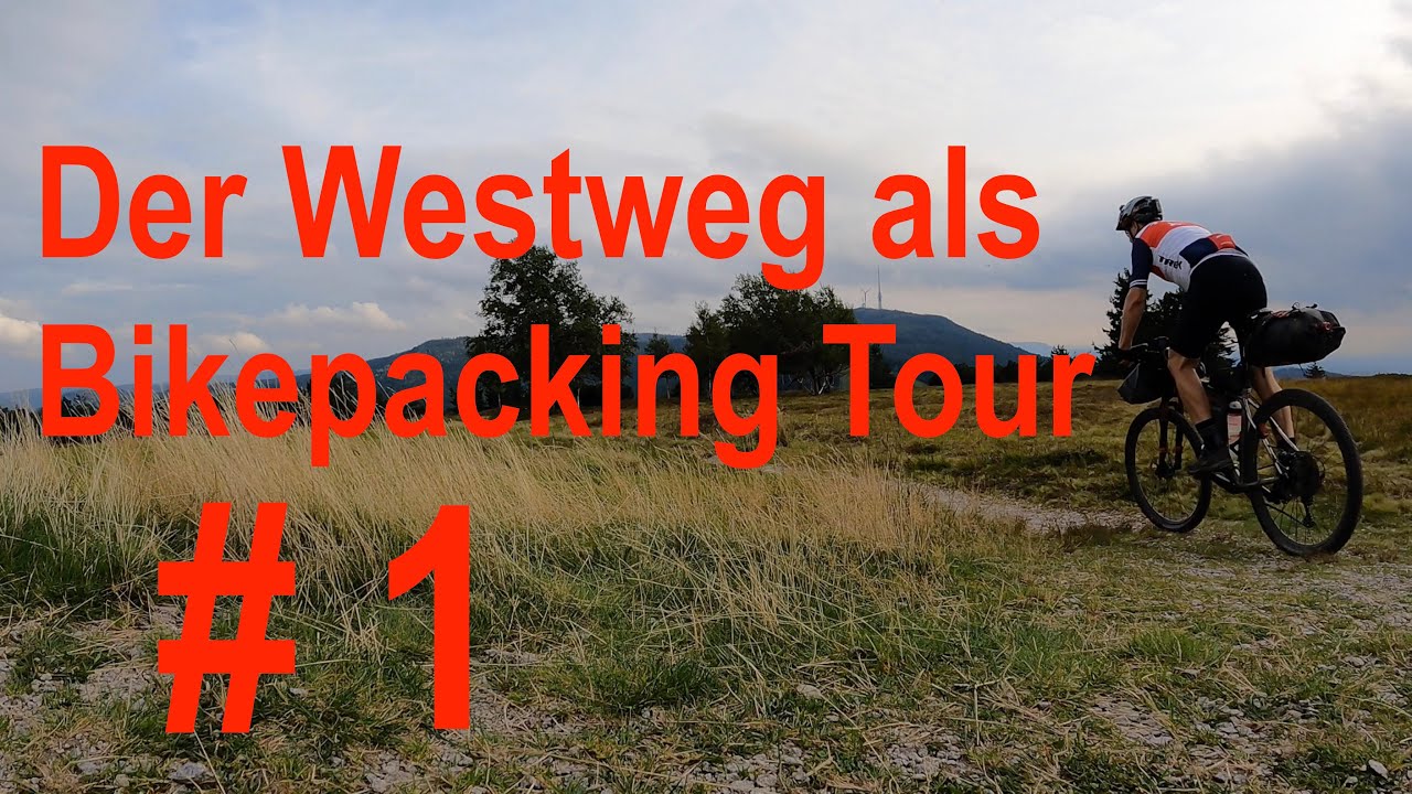 Bikepacking auf dem Schwarzwald Westweg - Teil 1