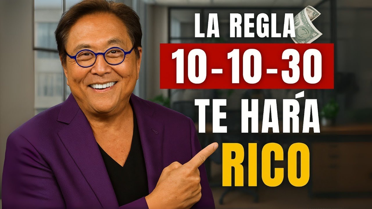 ¡OJO! 🔴 NO VOLVERÁS A Estar Sin DINERO Ni Serás POBRE Si Haces Esto | Robert Kiyosaki Regla 10/10/30