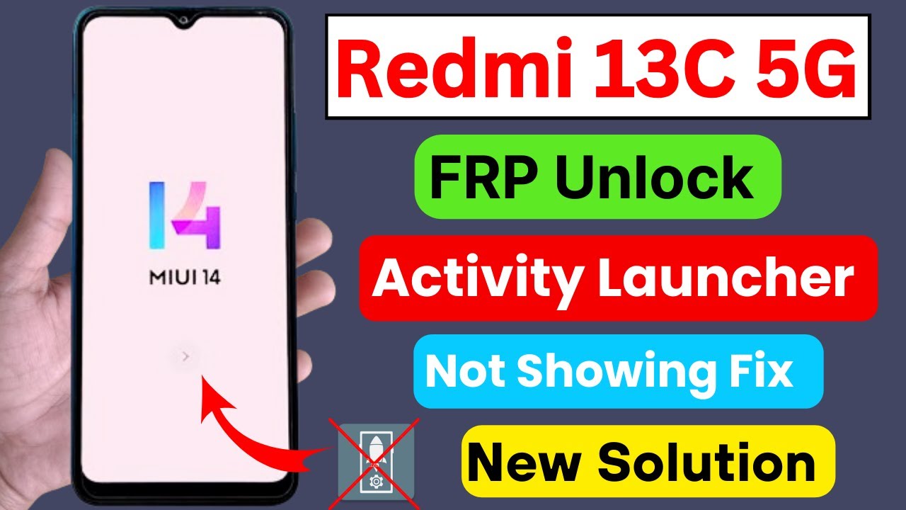 Redmi 13c 5G MIUI 14 Frp Bypass | Activity Launcher Not Showing - New Solution 2024 | Redmi 13c Frp