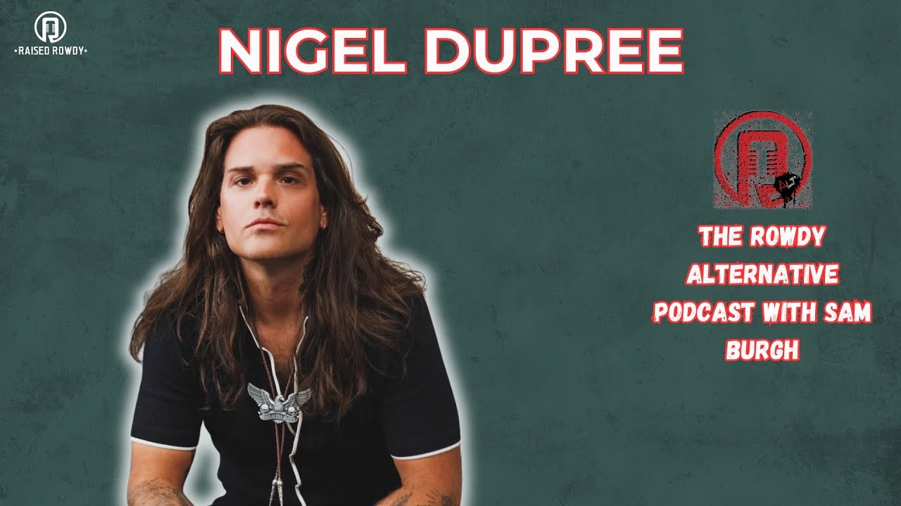 Rowdy Alternative: Nigel Dupree