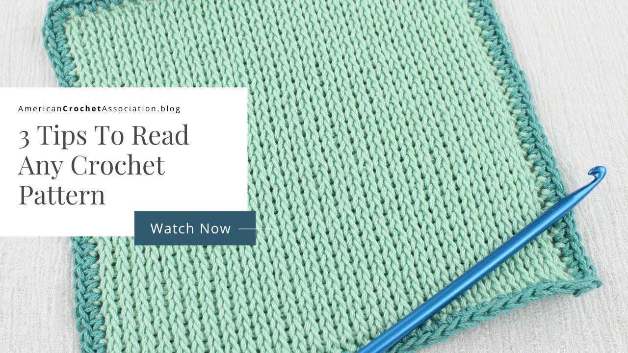 3 Tips To Read Any Crochet Pattern With Confidence