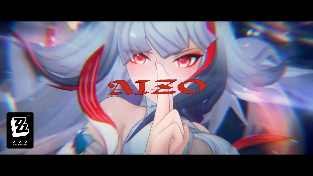 【MAD】AIZO / King Gnu × ゼンレスゾーンゼロ【ZZZ】【AMV/GMV】