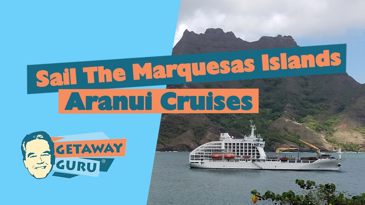 Sail The Marquesas Islands With Aranui