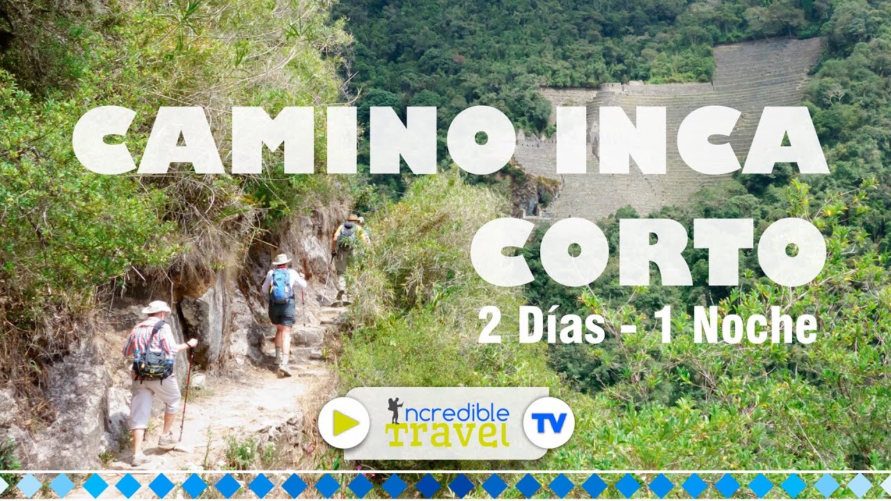camino inca corto