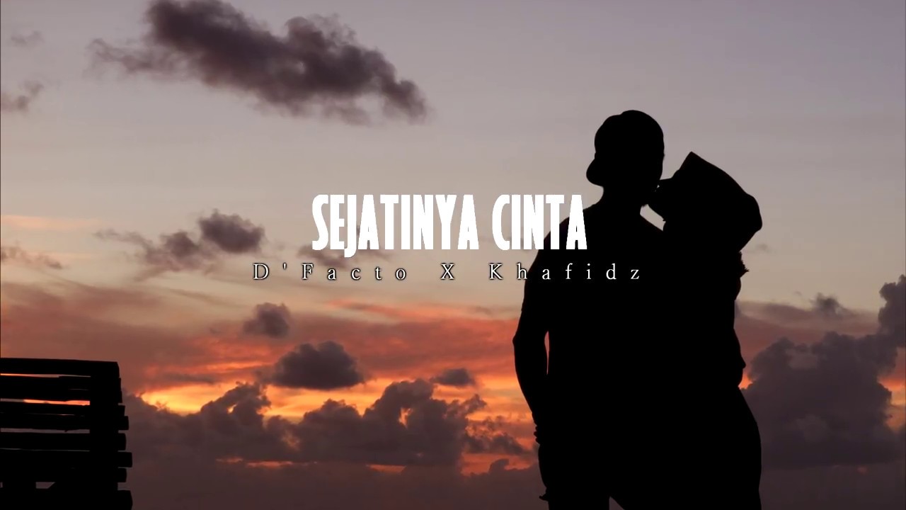 D'Facto - Sejatinya Cinta (Lirik) Ft. Khafidz