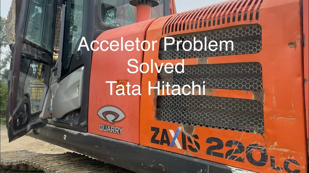 Tata Hitachi Excavator 220 Accelator Not Working||Tata Ki Machine Ka Race Kam Nhi Kar Raha To Kya Ho