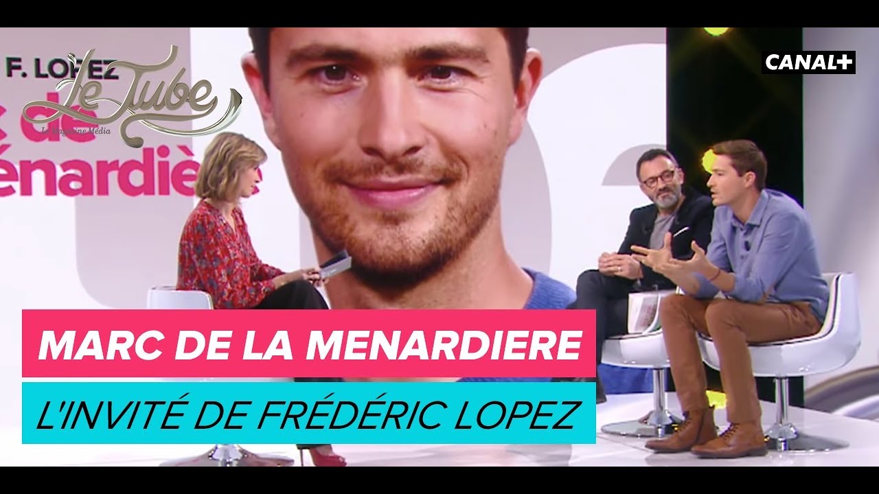Marc De La Menardiere : l'invité de Frédéric Lopez - Le Tube du 29/12 - CANAL+