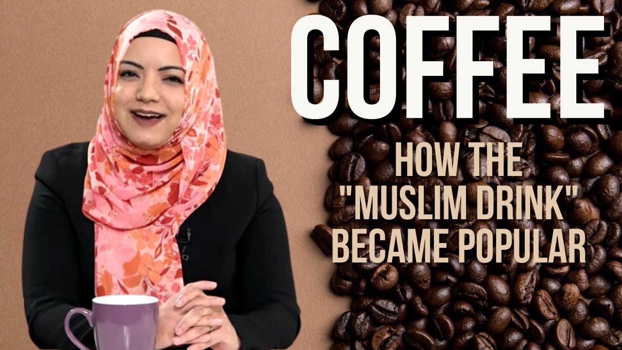 Muslims Popularized Coffee | Dr. Safiyyah Ally