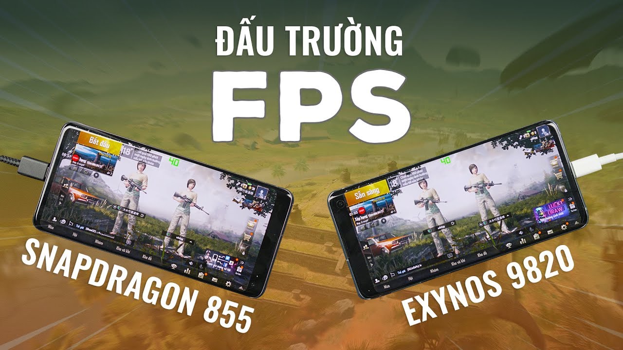Đấu trường FPS - Galaxy S10 Snap855 hơn hẳn Exynos 9820???