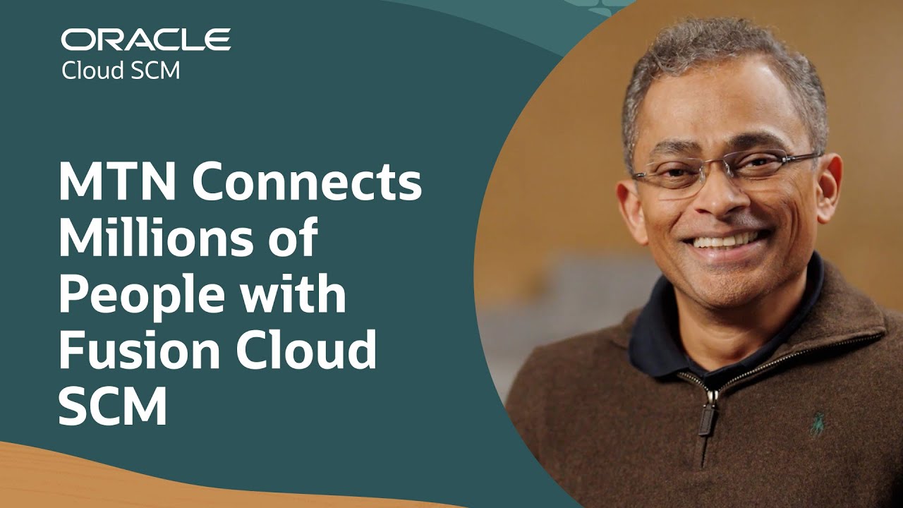 MTN Transforms Supply Chain with Oracle Fusion Cloud SCM