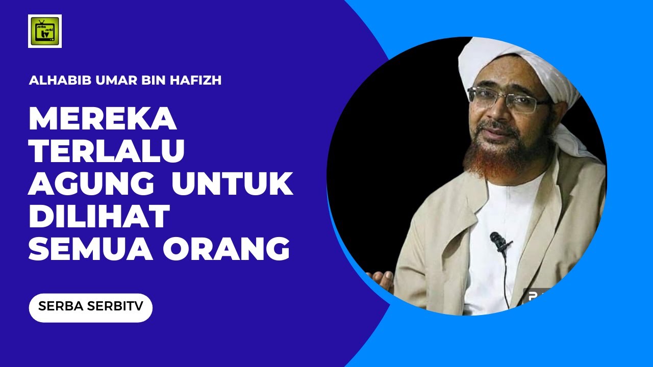Mereka Terlalu Agung Untuk dilihat Oleh Semua Orang | Alhabib Umar