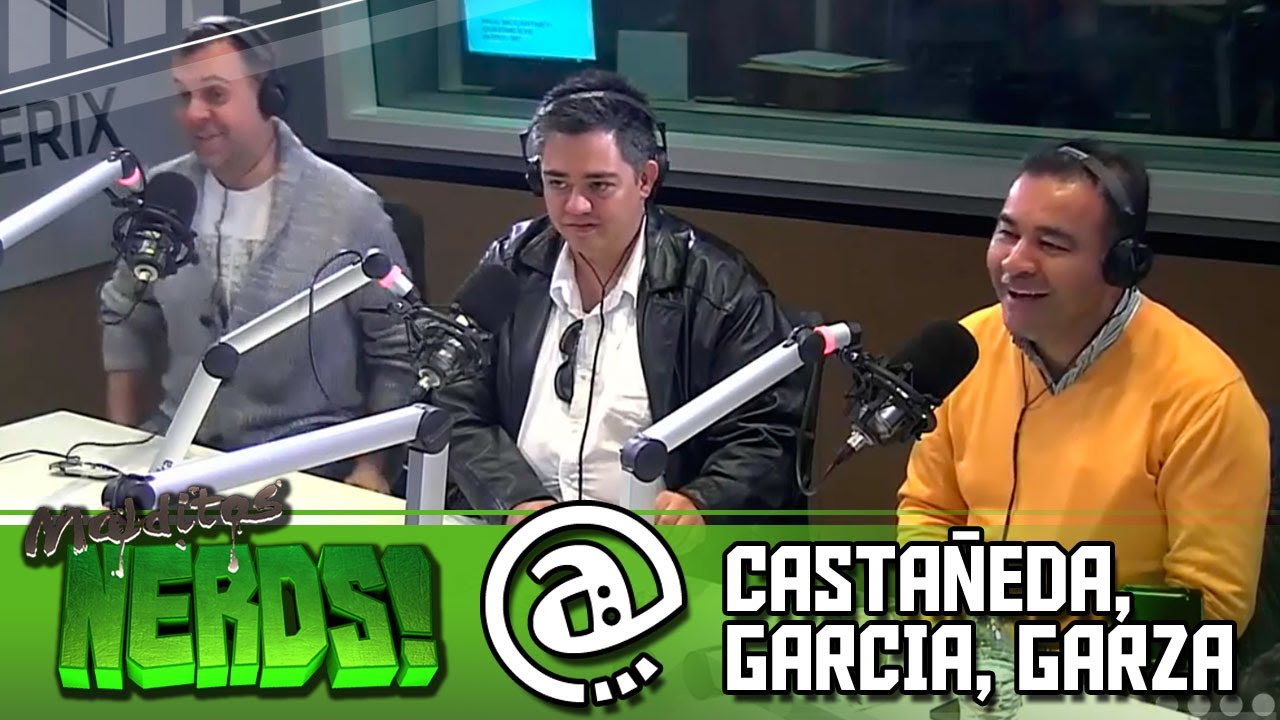 Malditos Nerds: Entrevista a Mario Castañeda, Rene Garcia y Lalo Garza