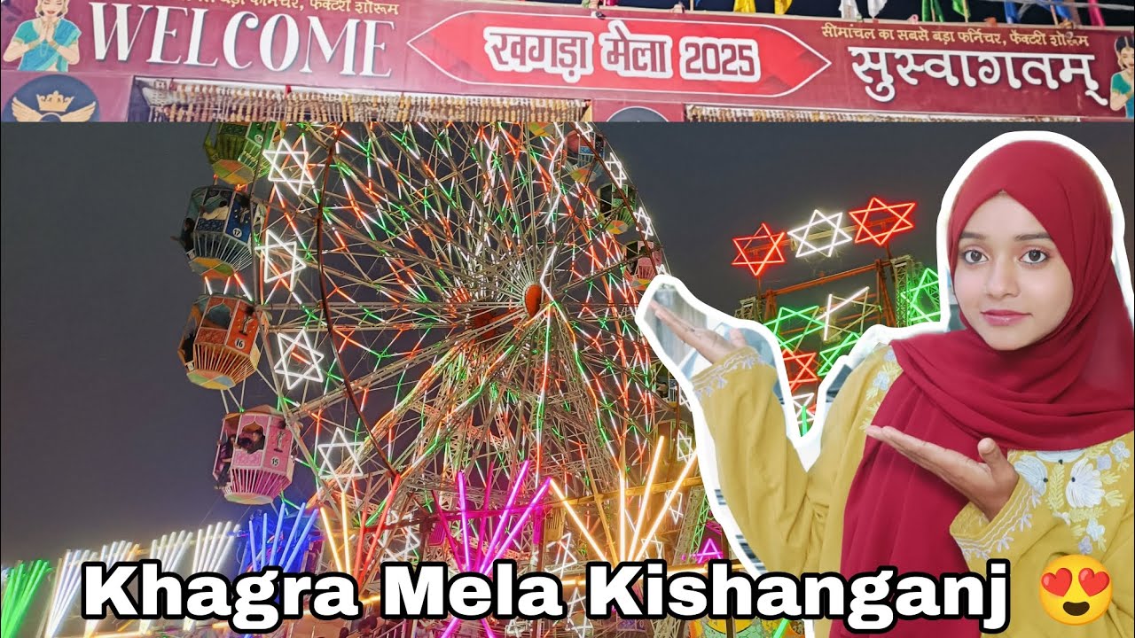 Khagra Mela Kishanganj 😍🩷 || VLOG || Numaishee Jahan