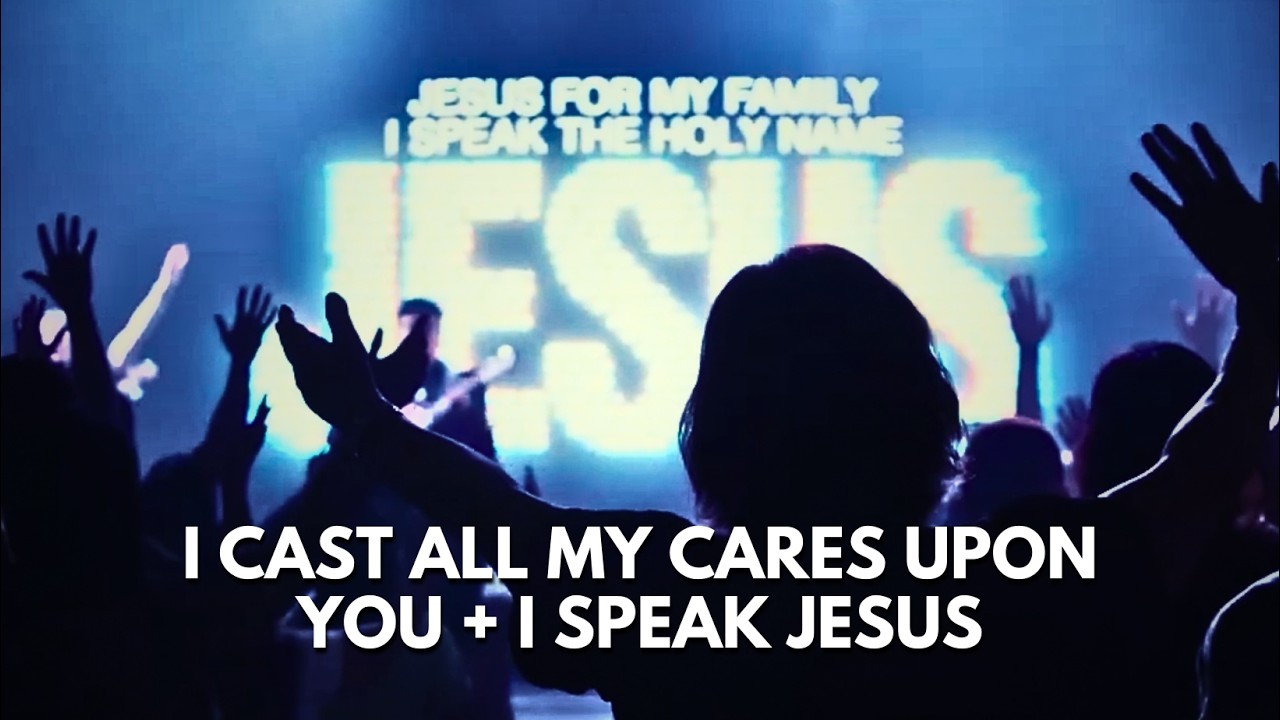 I Cast All My Cares Upon You + I Speak Jesus | Live Worship