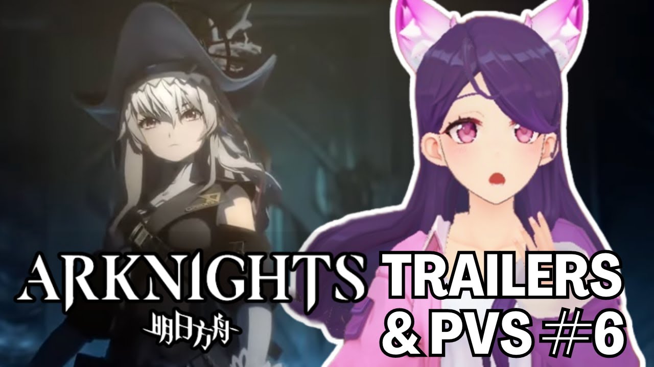 New Arknights Player Reacts to Trailers & PVs! || Part 6
